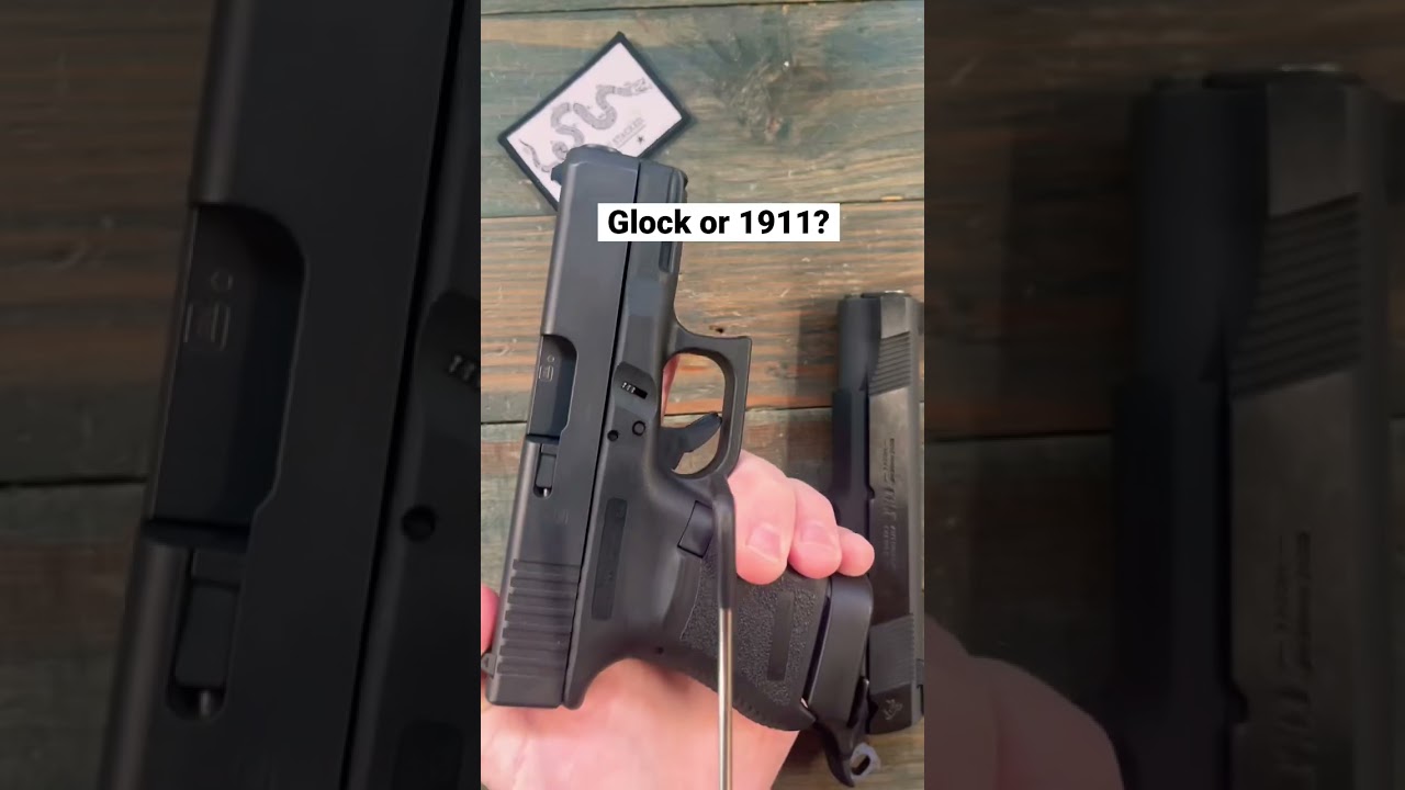 Glock or 1911?