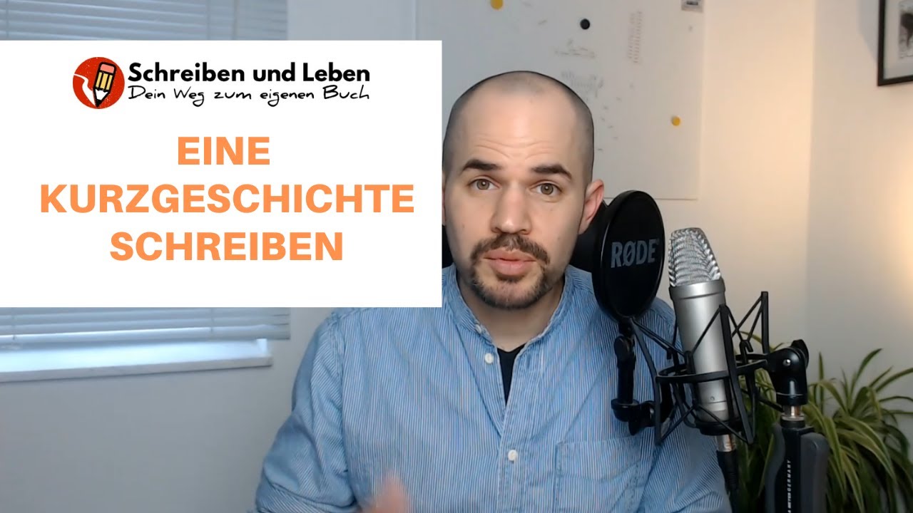 Eine Kurzgeschichte schreiben (Geschichten schreiben 4)