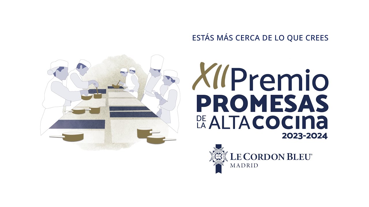 XII Premio Promesas de la alta cocina Le Cordon Bleu Madrid