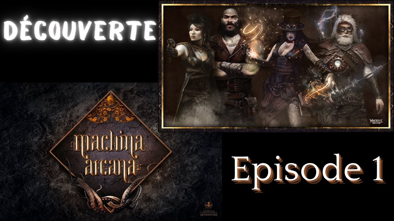 Machina Arcana Episode 1 Découverte