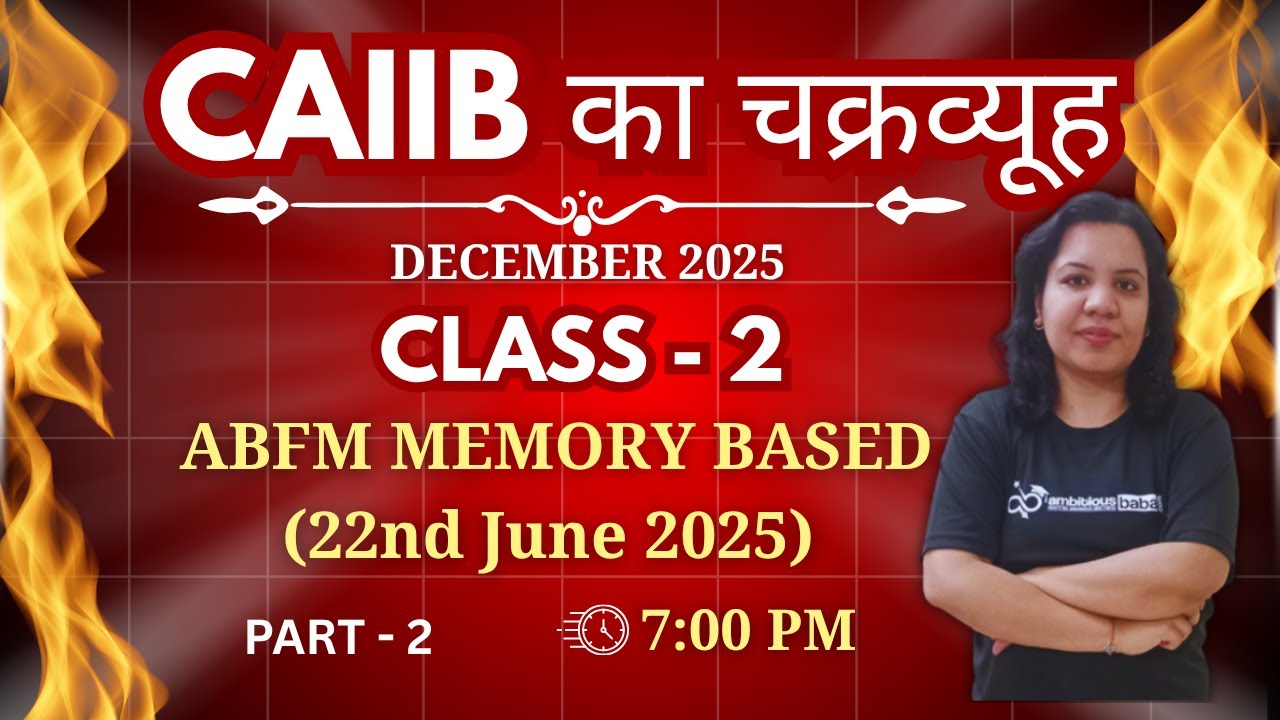 CAIIB DEC 2025 | ABFM Memory Based Paper - Part 2 | AMBITIOUS BABA