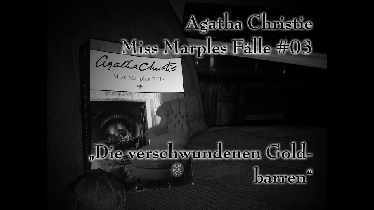 Agatha Christie - Miss Marples Fälle 03 - Die verschwundenen Goldbarren | Hörbuch