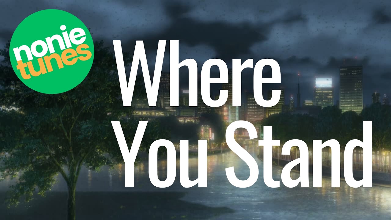 Where You Stand | NonieTunes | Side B - Volume II
