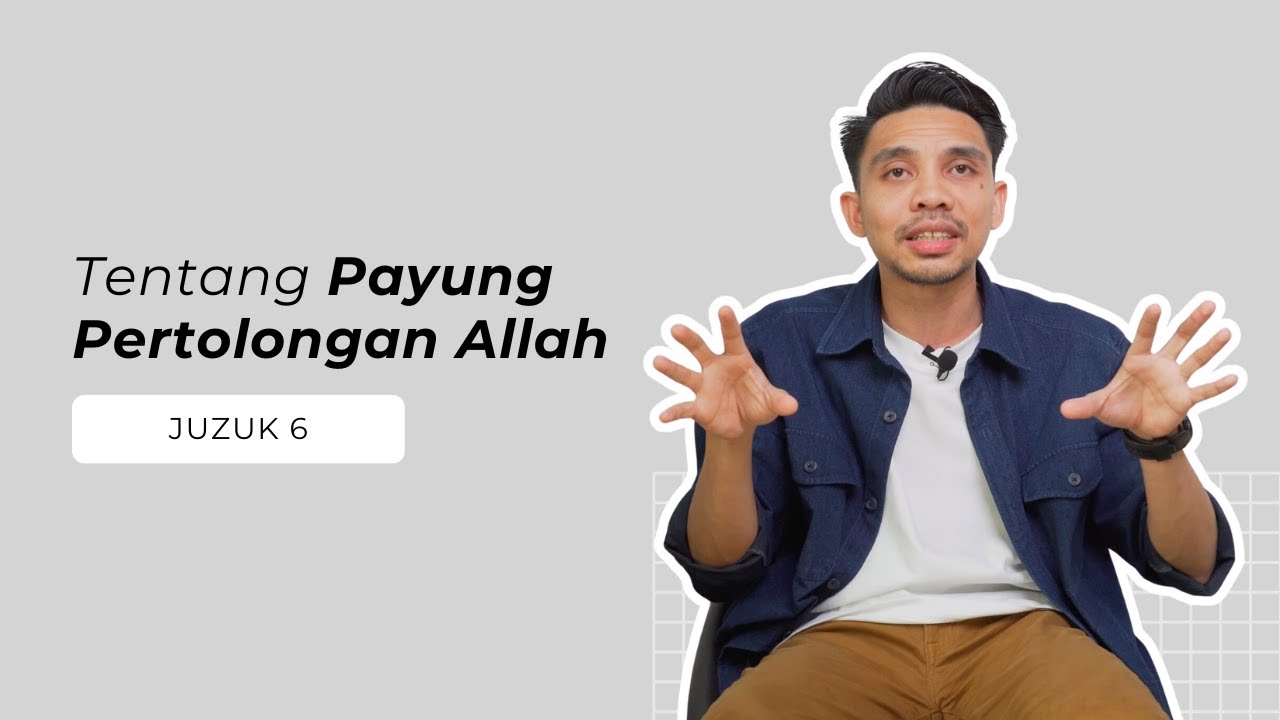 Juzuk 6 - Tentang Payung Pertolongan Allah | Hafizul Faiz