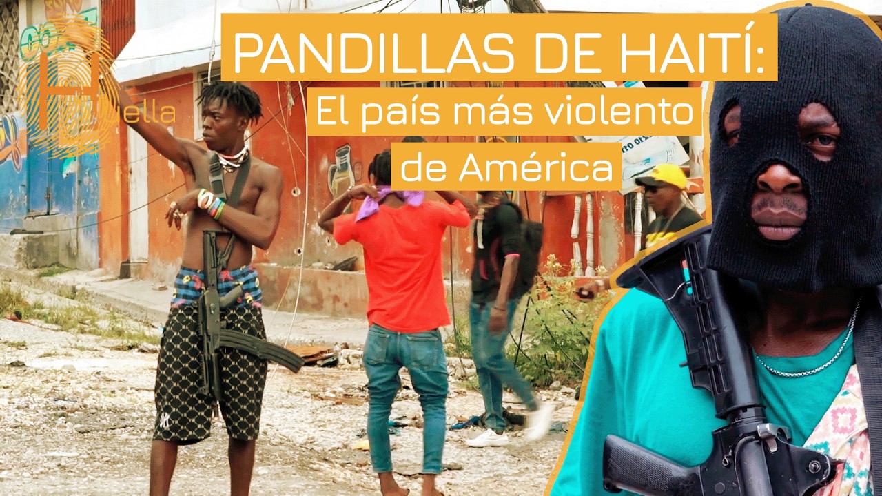 HAITÍ en GUERRA: el REINO de las PANDILLAS | Historias Vivas | Documental HD