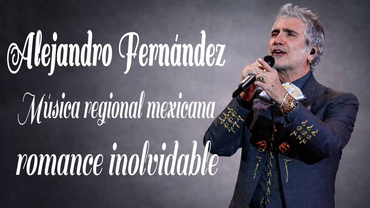 Alejandro Fernández 💿 Colección de baladas románticas inolvidables | Canciones que tocan el alma 🎵