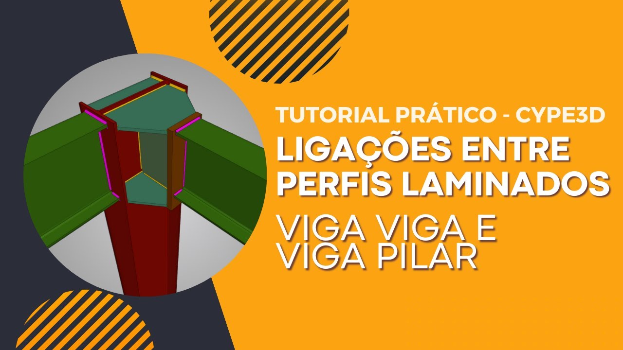 Ligações entre perfis laminados - Cype3D