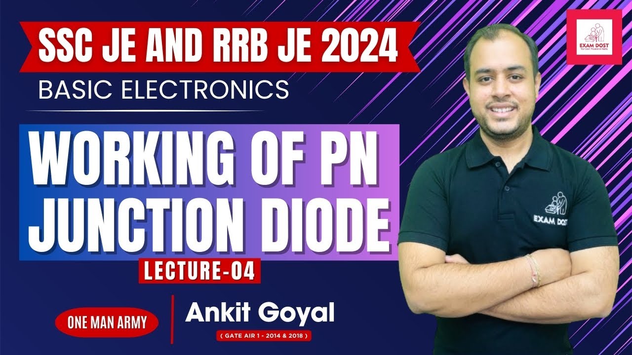 Lec-04 | Working of PN Junction Diode | Basic Electronics | SSC JE & RRB JE 2024 | Ankit Goyal
