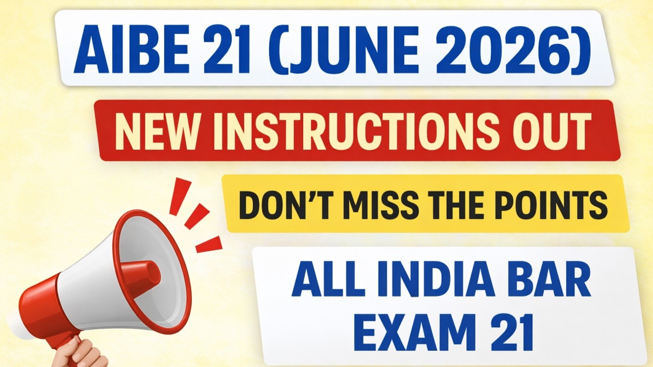 AIBE 21 (June 2026) New Instructions Out | All India Bar Exam 21 Latest Update