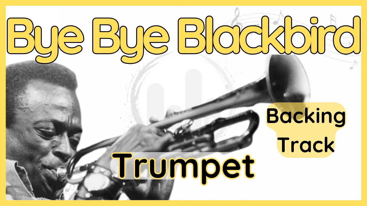 Bye Bye Blackbird - Trumpet (Bb) Backing Track - Miles Davis