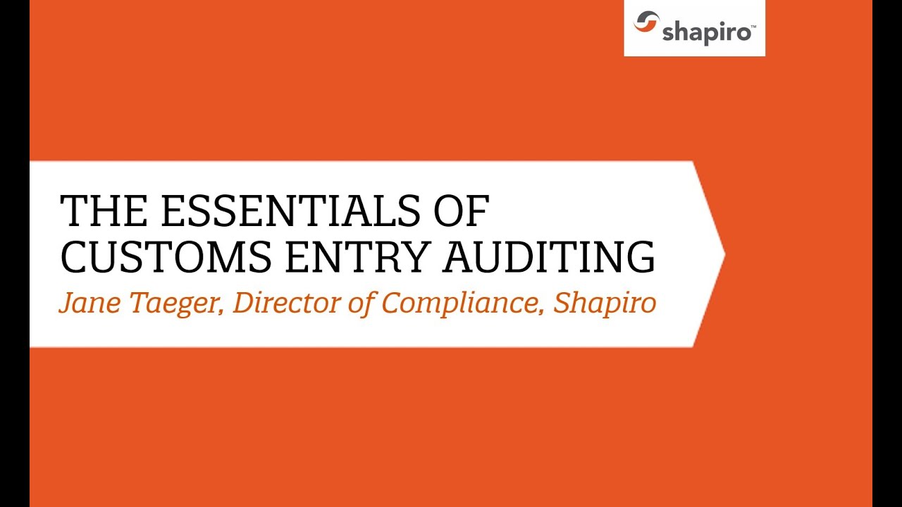 Essentials of Customs Entry Auditing