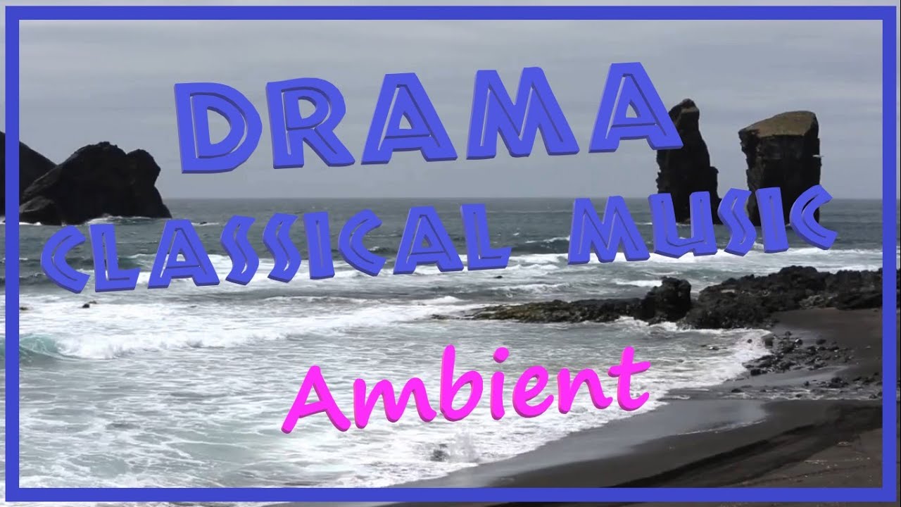 DRAMA classical music 🎵 (Copyright free) 😎 Strong Ambient music to study, work, exercise or relax 💗