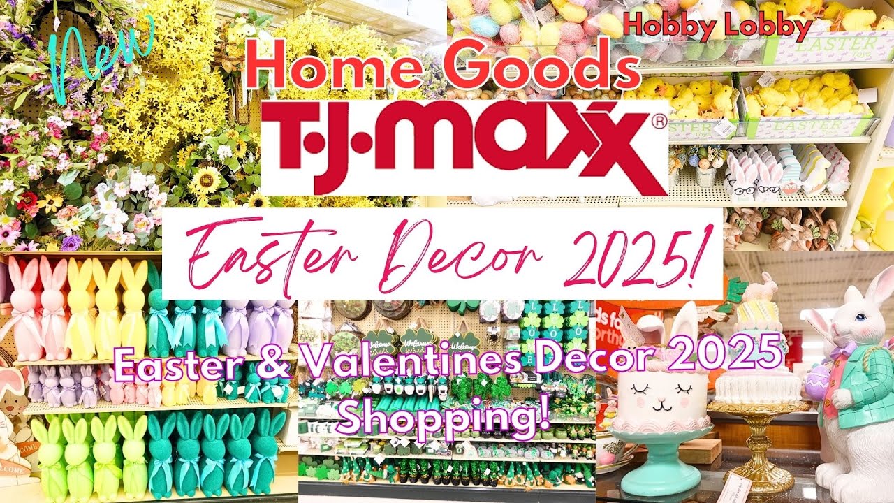 EASTER DECOR 2025 AT TJMAXX HOMEGOODS!| VALENTINES & EASTER DECOR SHOPPING| Easter Decor 2025