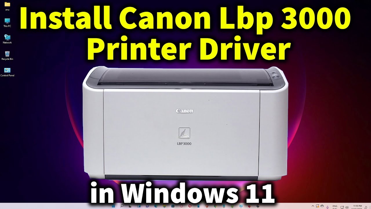 How to Download & Install Canon Lbp 3000 Printer in Windows 11