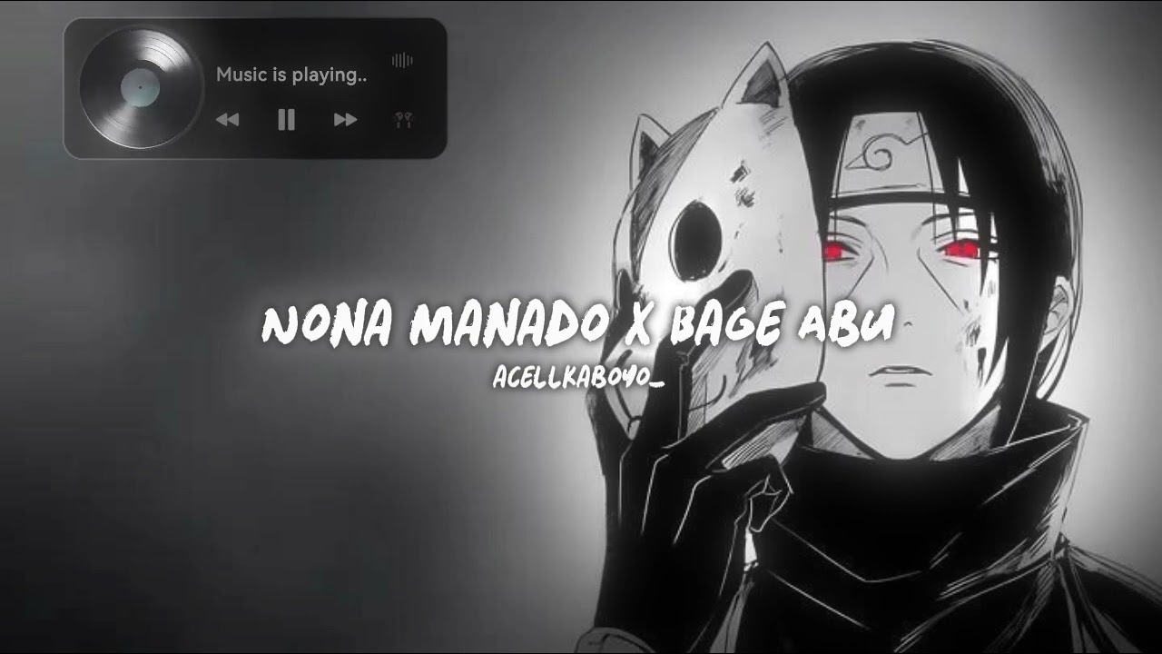 NONA MANADO X BAGE ABU_Acell x kaboyo_Nwrmx2025!!!