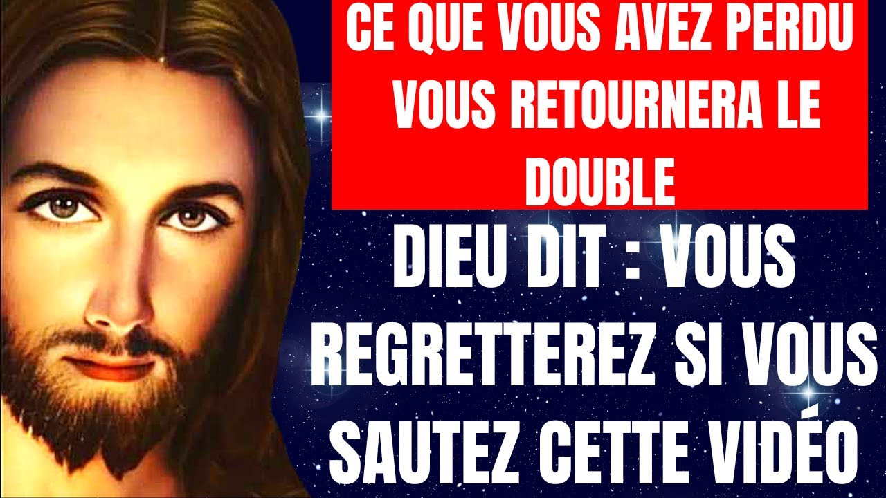 LE MESSAGE DE DIEU POUR VOUS AUJOURD'HUI&nbsp;!CE QUE VOUS AVEZ PERDU VOUS SERA RETOURN&Eacute; EN DOUBLE