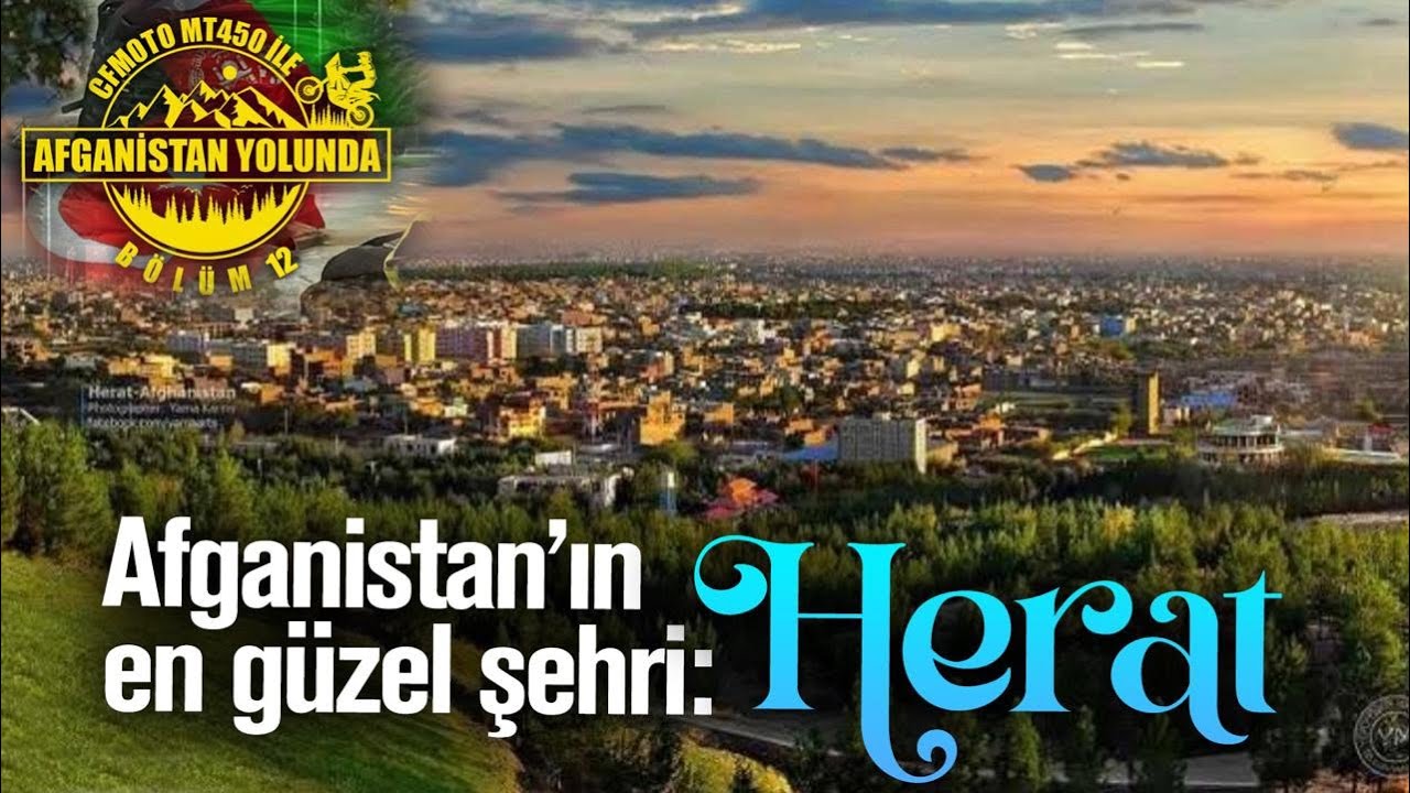 Afganistan’ın en güzel şehri: HERAT