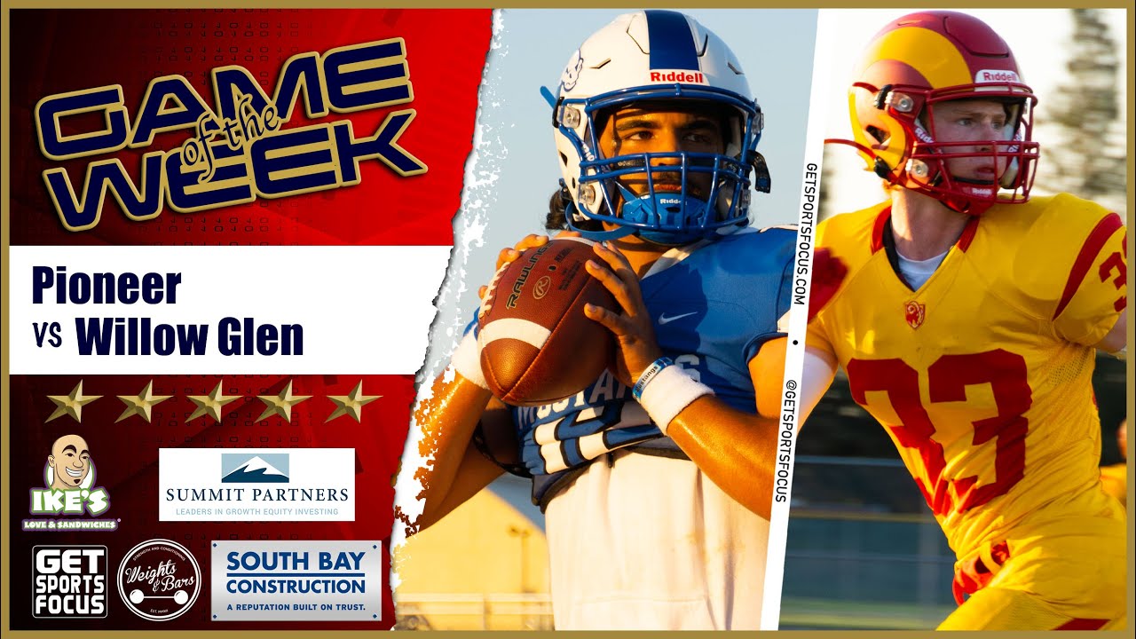 ‼️Game of the Week‼️ Pioneer Mustangs vs Willow Glen Rams - #gsfWeekly 2022