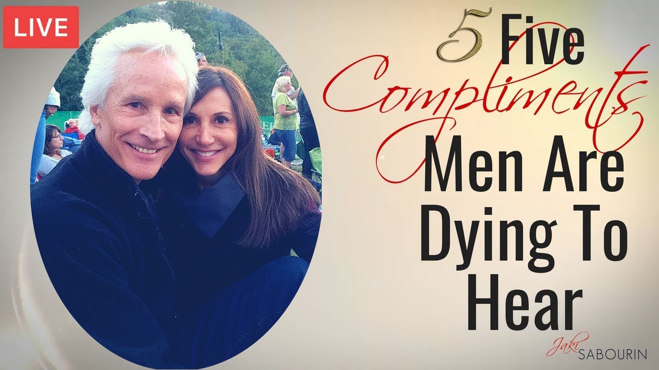 🔴5 Compliments Men are Dying to Hear | Engaged at Any Age - Jaki Sabourin