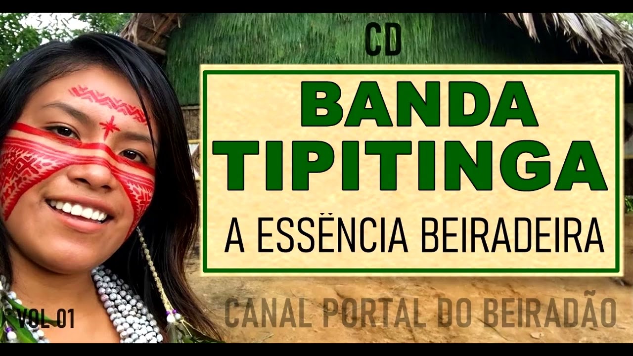CD Tipitinga - A essência Beiradeira - Vol - 01