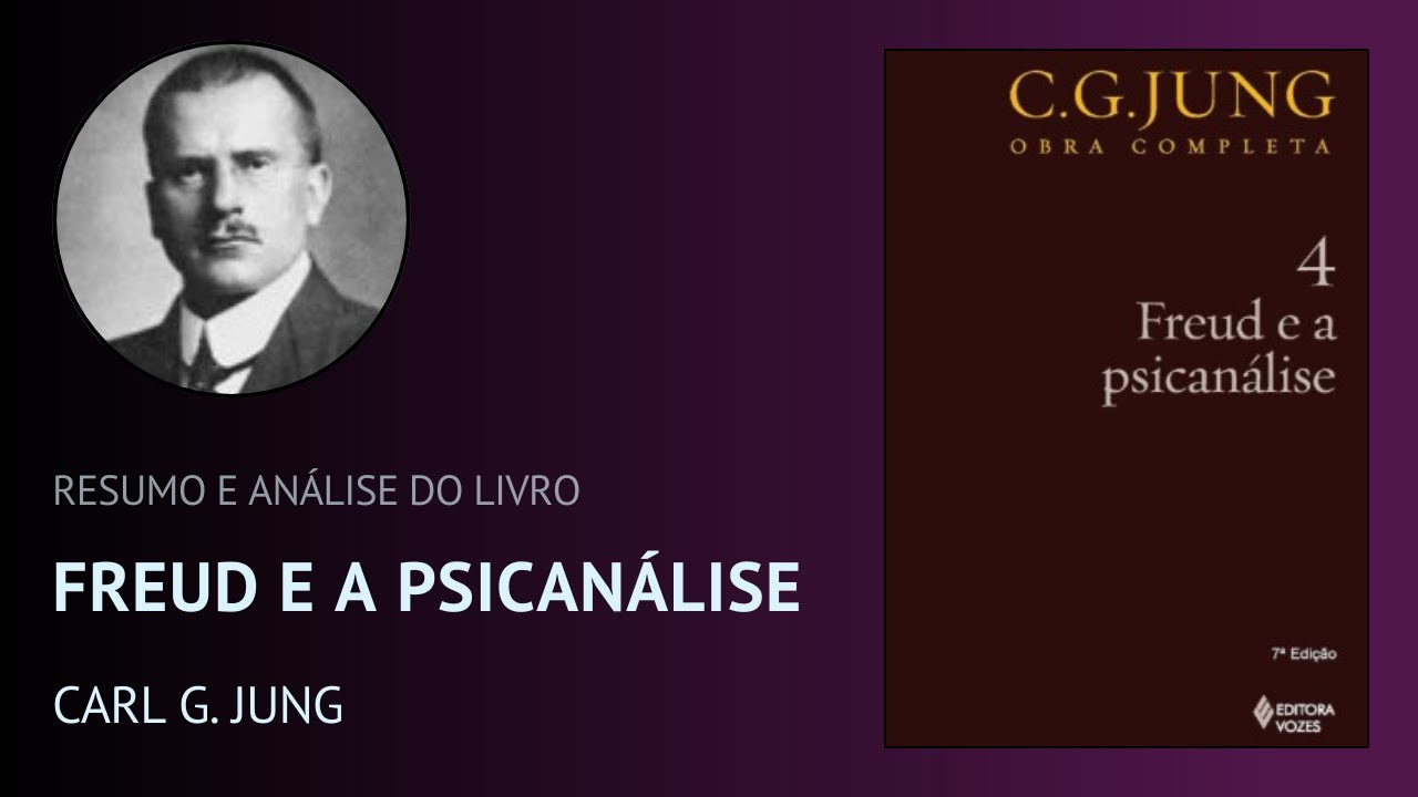 FREUD E A PSICANÁLISE de Carl Jung (Resumo)