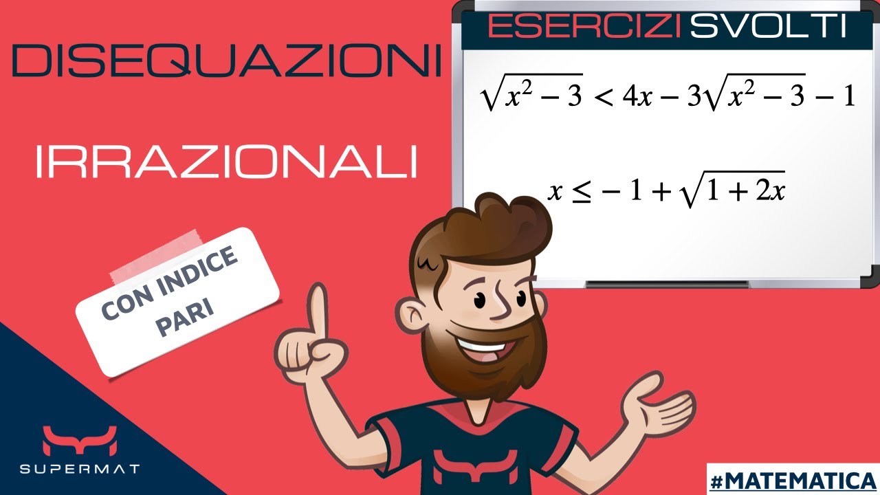 Disequazioni Irrazionali con Indice Pari - Esercizi Svolti