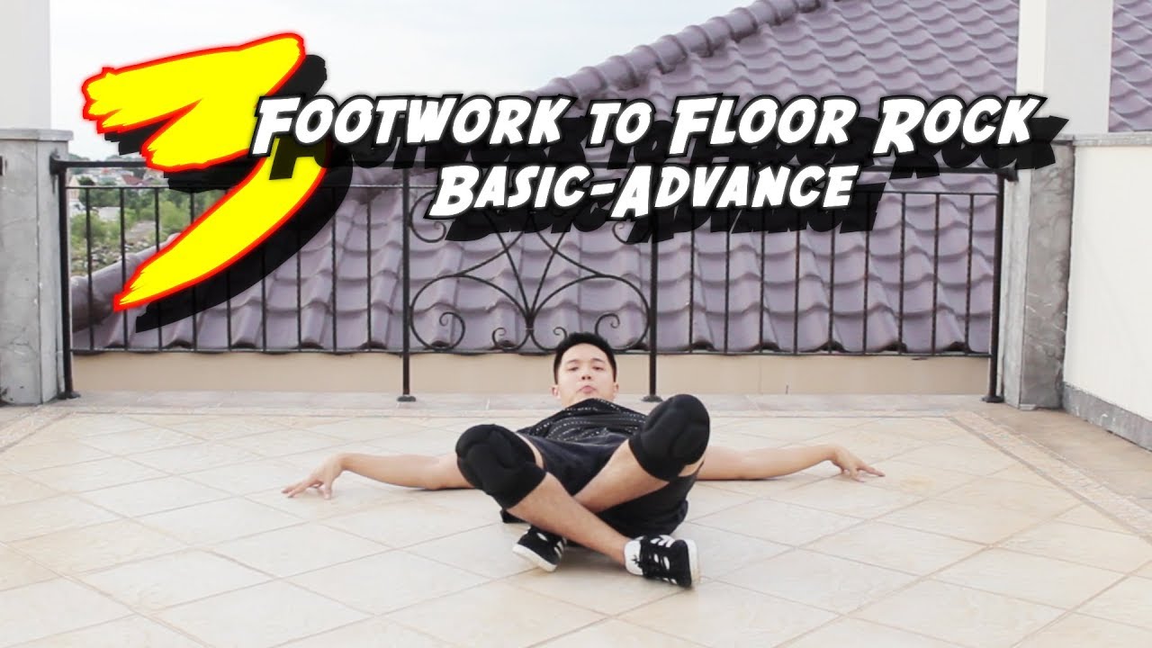 3 Types Transition From FOOTWORK to FLOOR ROCK Variations I Beginner to Advance