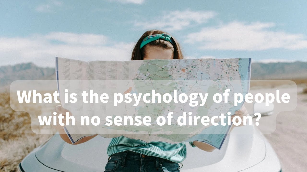 What is the psychology of people with no sense of direction? #sciencefacts #psychologyfacts