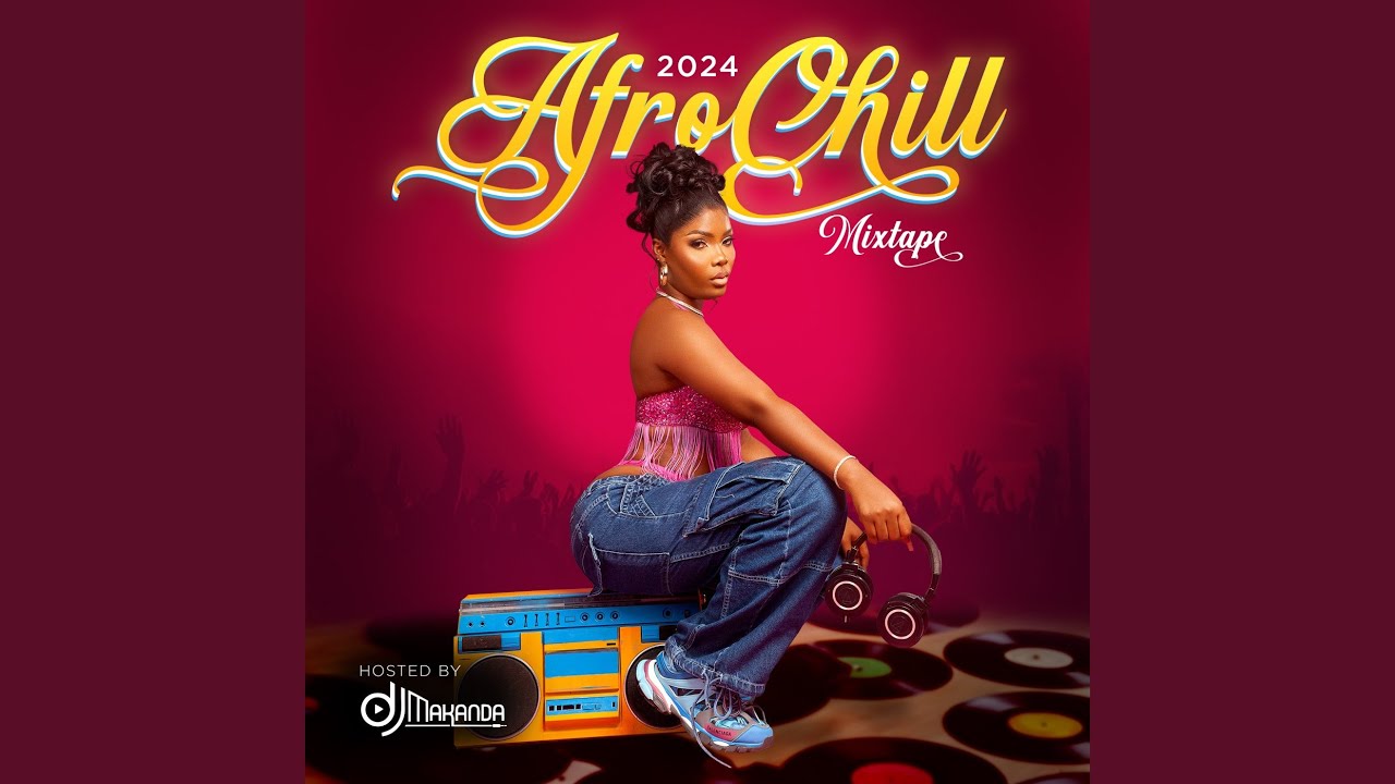 2024 Afro Chill (Mixtape)