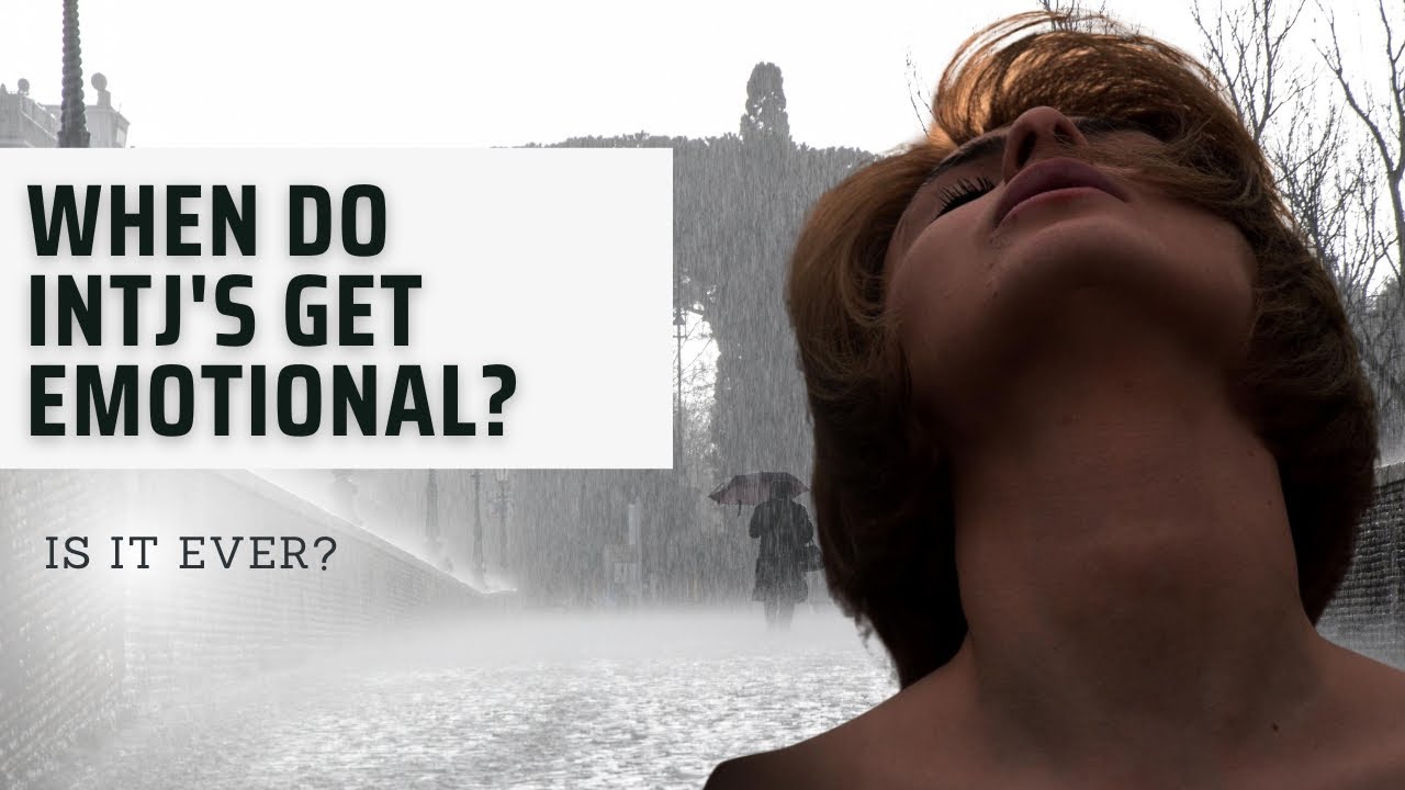 when INTJ's get emotional #intj #intjpersonality #mbti