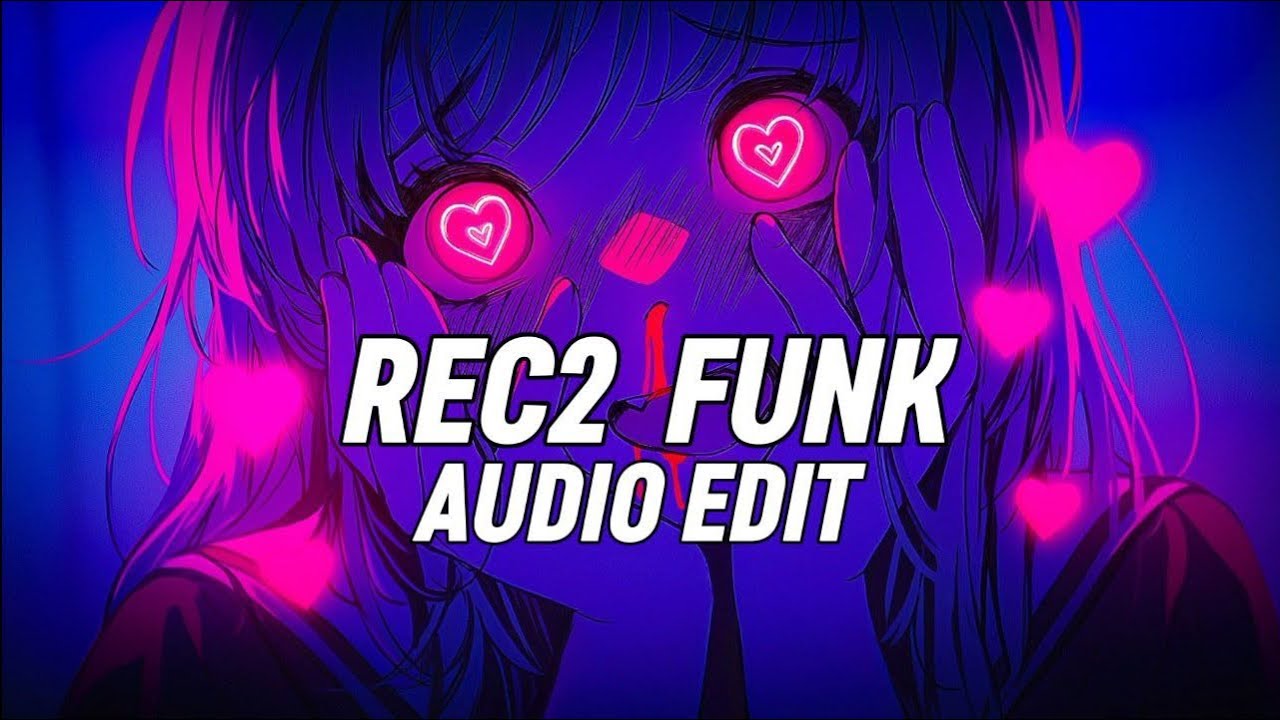 REC 2 FUNK (best part\Slowed\reverb) [edit audio]