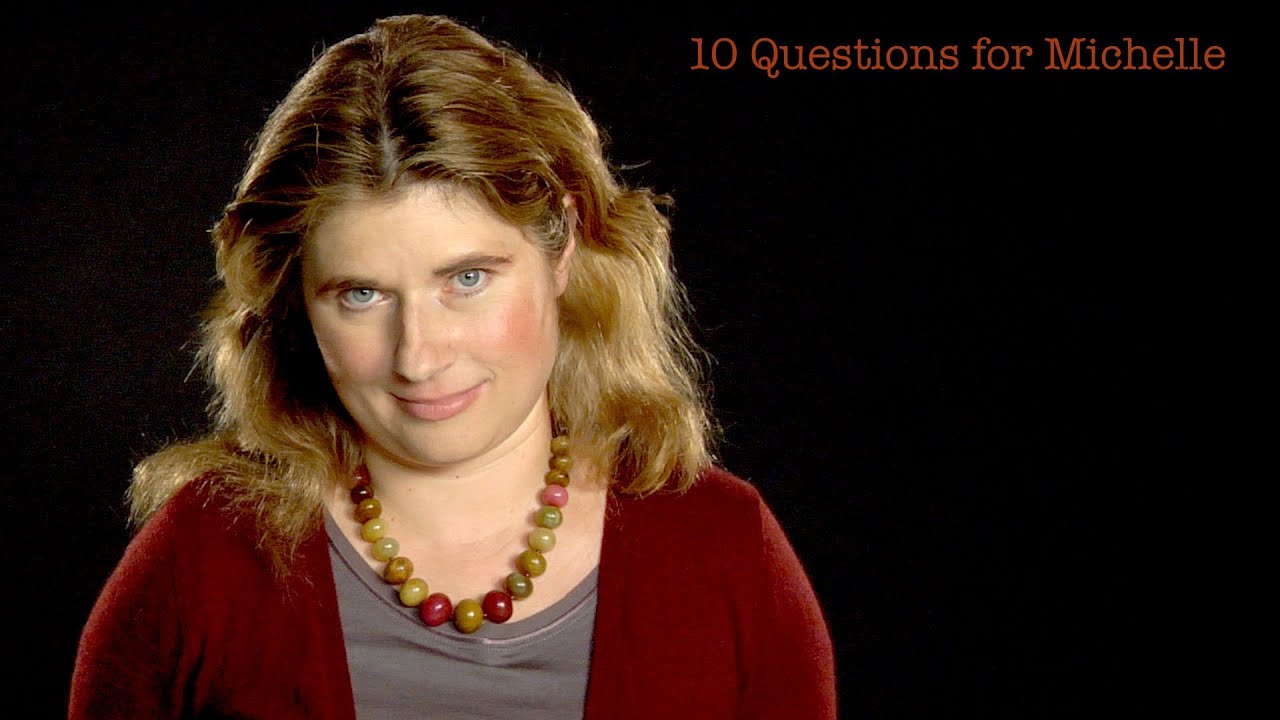 10 Questions for Michelle