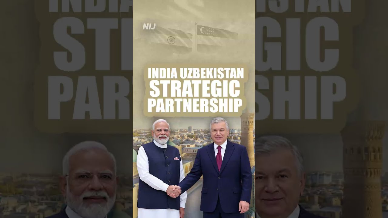 India&ndash;Uzbekistan Strategic Partnership: Trade, Uranium, Critical Minerals & UPI