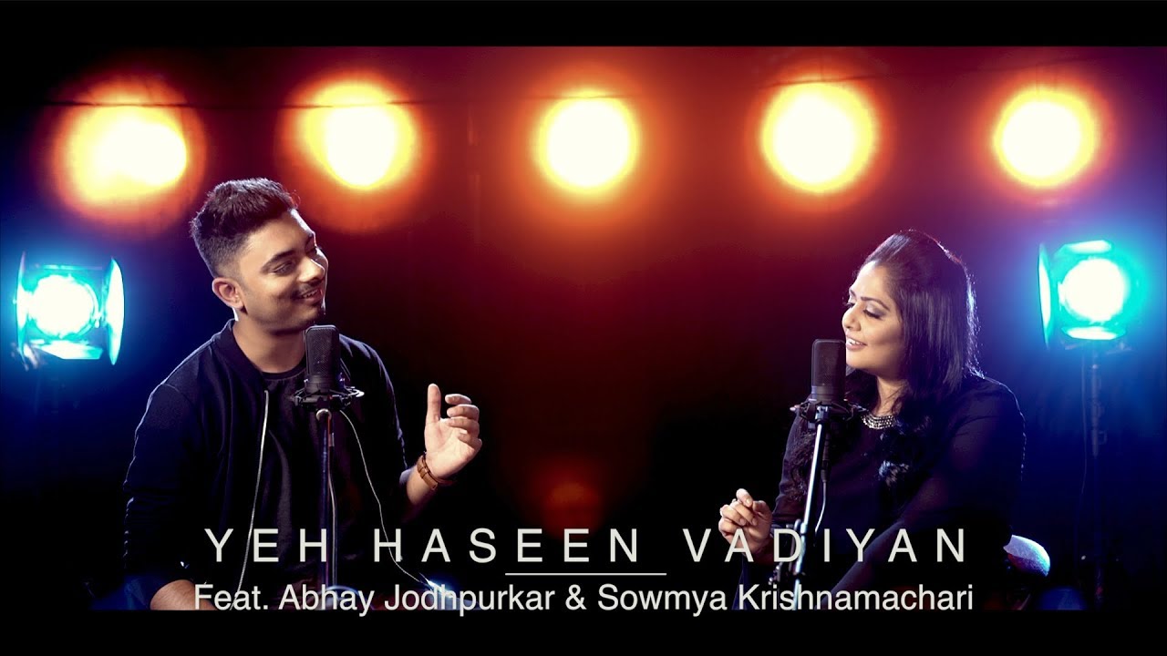 Yeh Haseen Vadiyan | Feat. Abhay Jodhpurkar & Sowmya Krishnamachari