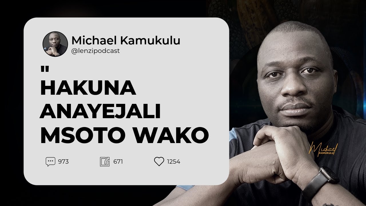 Hakuna Anayejali Msoto Wako | Michael Kamukulu