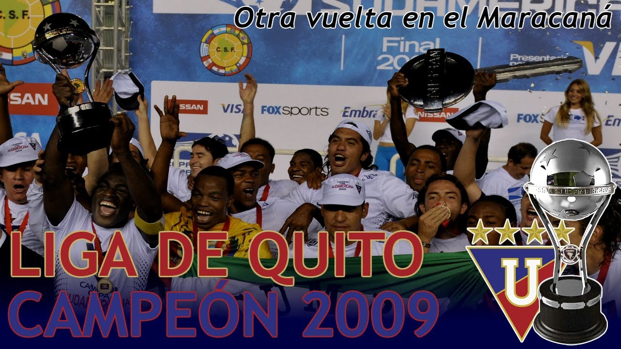 Liga de Quito CAMPEÓN Copa Sudamericana 2009 | Otra vuelta en el Maracaná