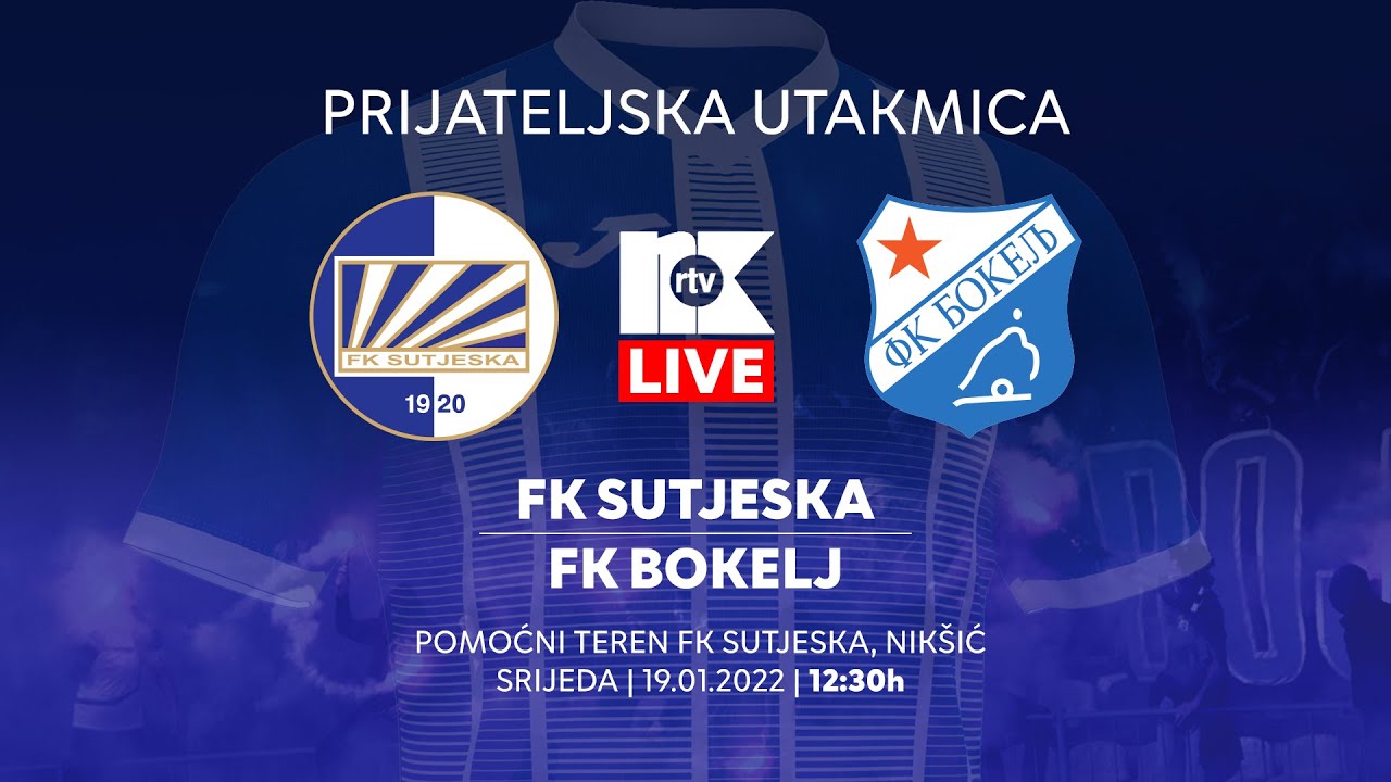 FK Sutjeska - FK Bokelj / Prijateljska utakmica / RTNK Live