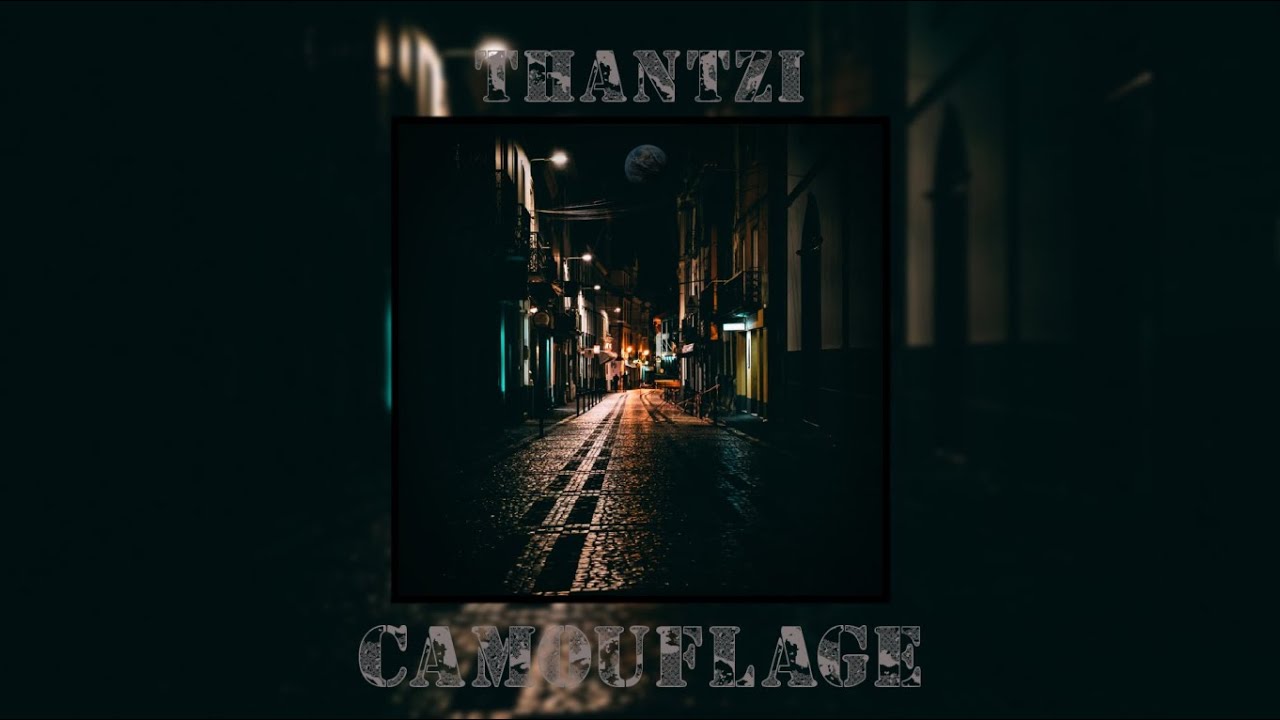 THANTZI - CAMOUFLAGE (Audio Release)