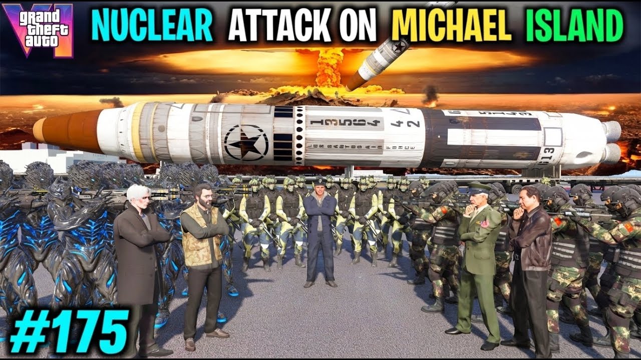 MICHEAL ISLAND  ATTACK BY NUCLEAR MISSILE ?| GTA V GAMEPLAY #175