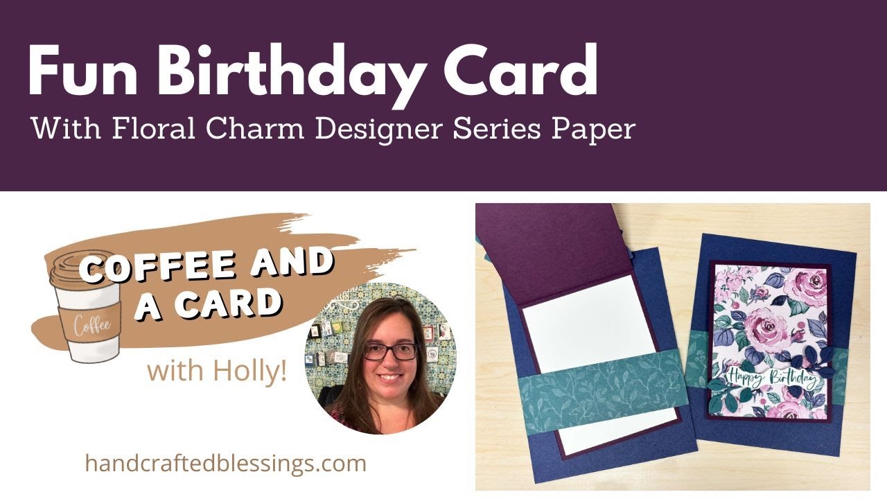 Fun Birthday Card with Floral Charm Designer Series Paper