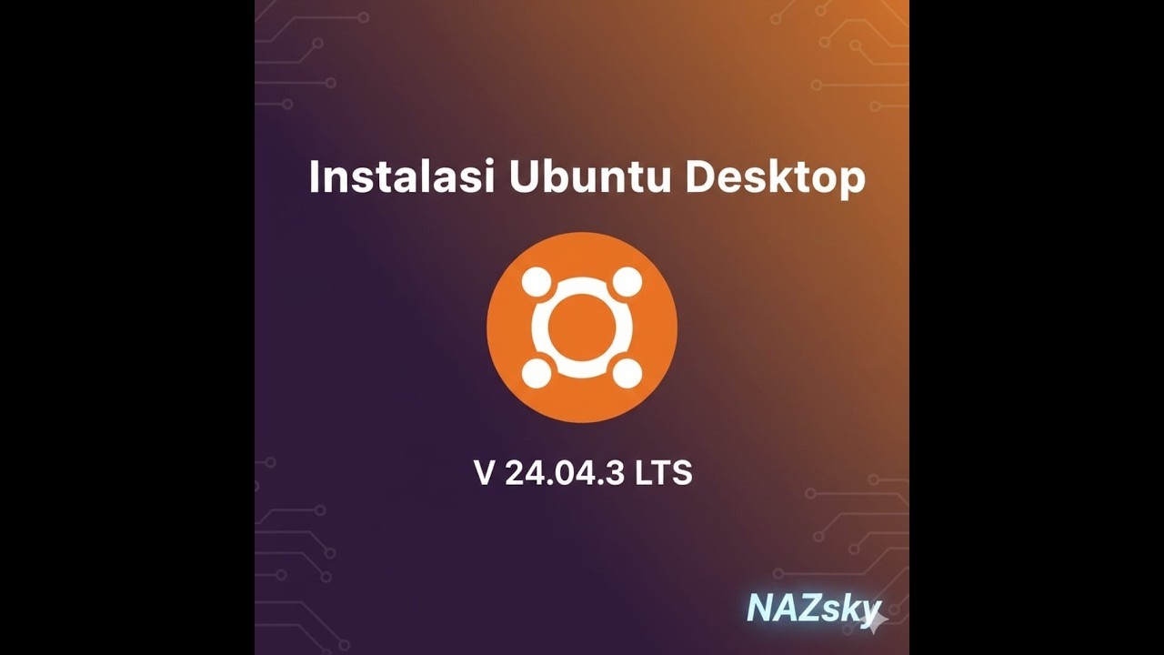 Instalasi Ubuntu Desktop V 24.04.3 LTS