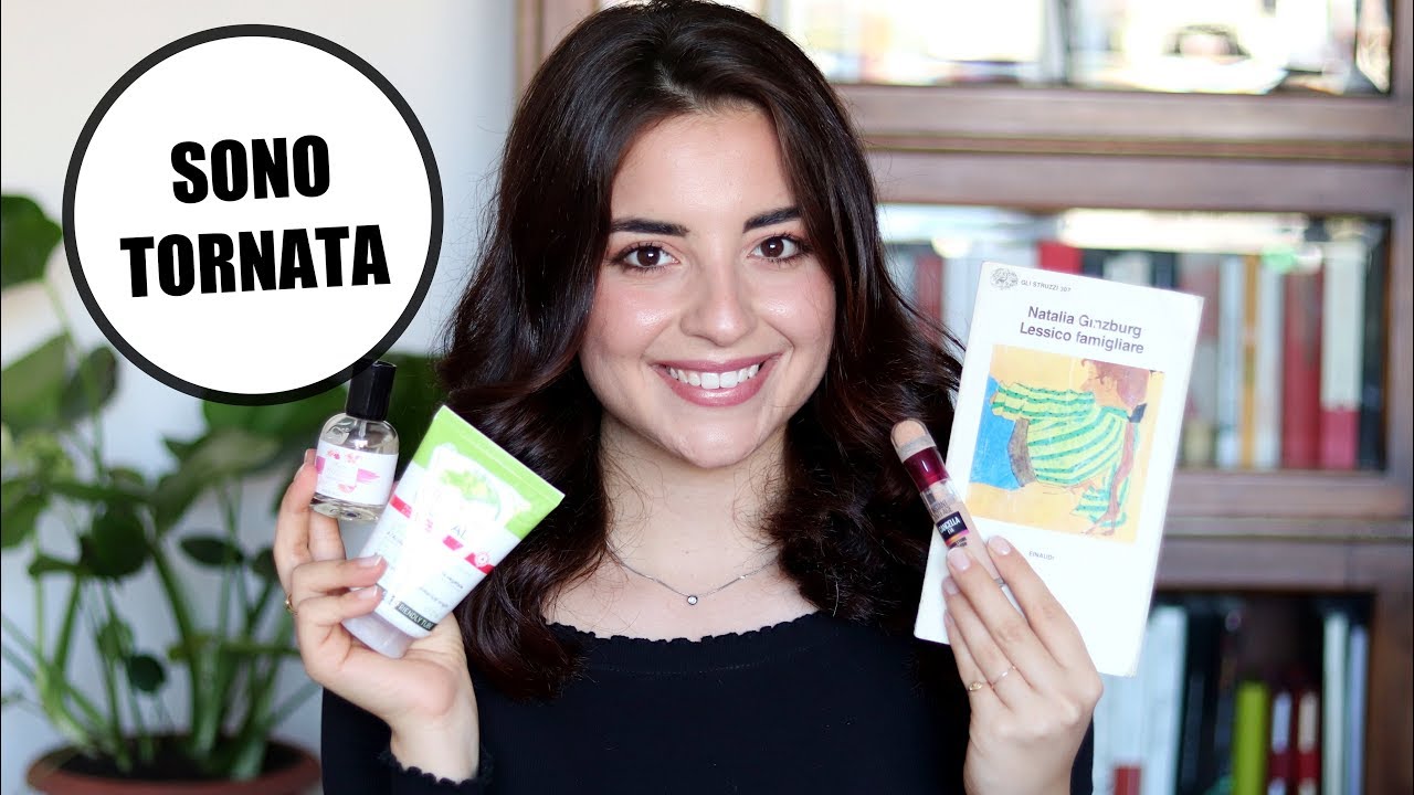 SONO TORNATA! - preferiti del periodo | Giorgia Turco