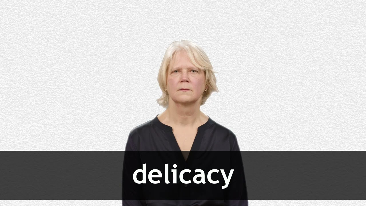 How to pronounce DELICACY in American English