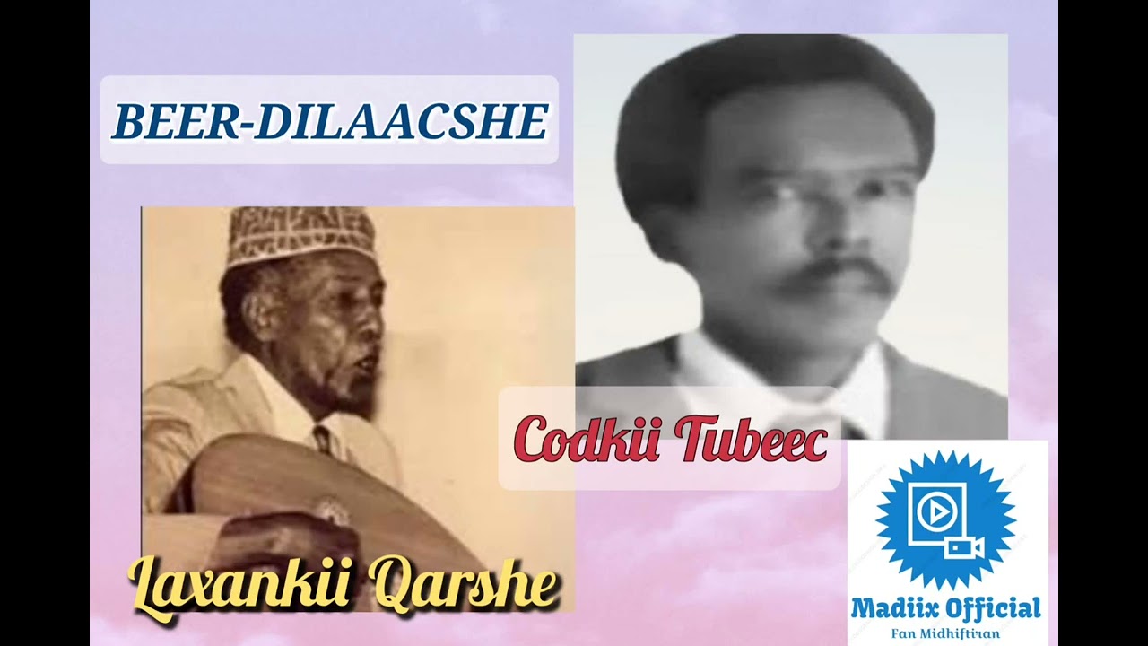 Qaraamka Beer-dillaacshe & Luuqdii Boqorkii Codka Maxamed Saleebaan Tubeec