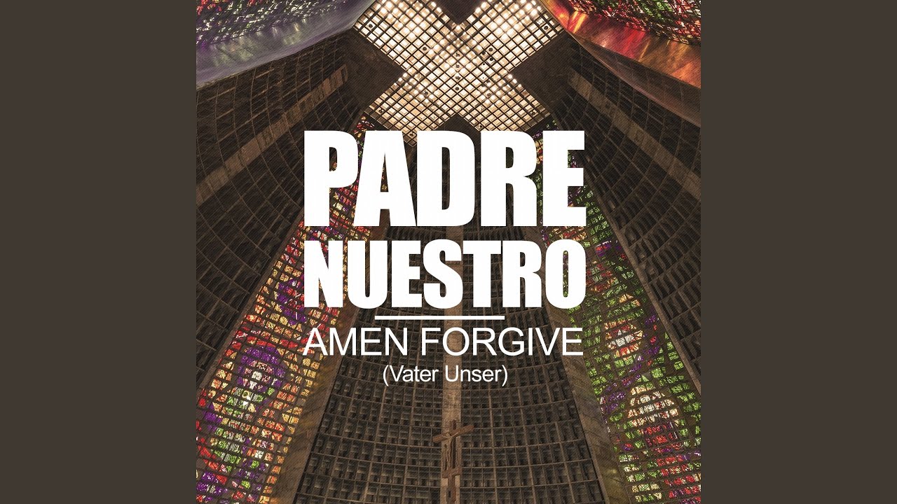 Amen Forgive (Vater Unser)