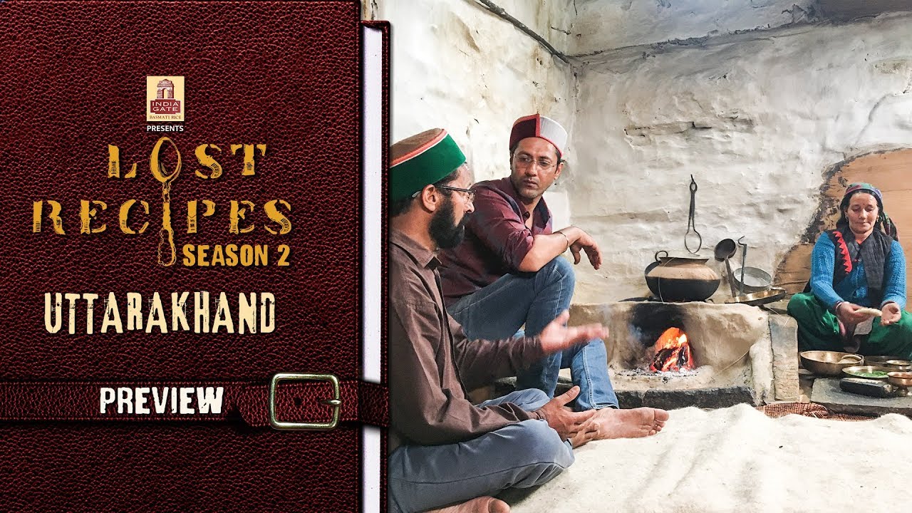 Lost Recipes - Season 2 - Episode 10 - UTTARAKHAND - Preview | Aditya Bal