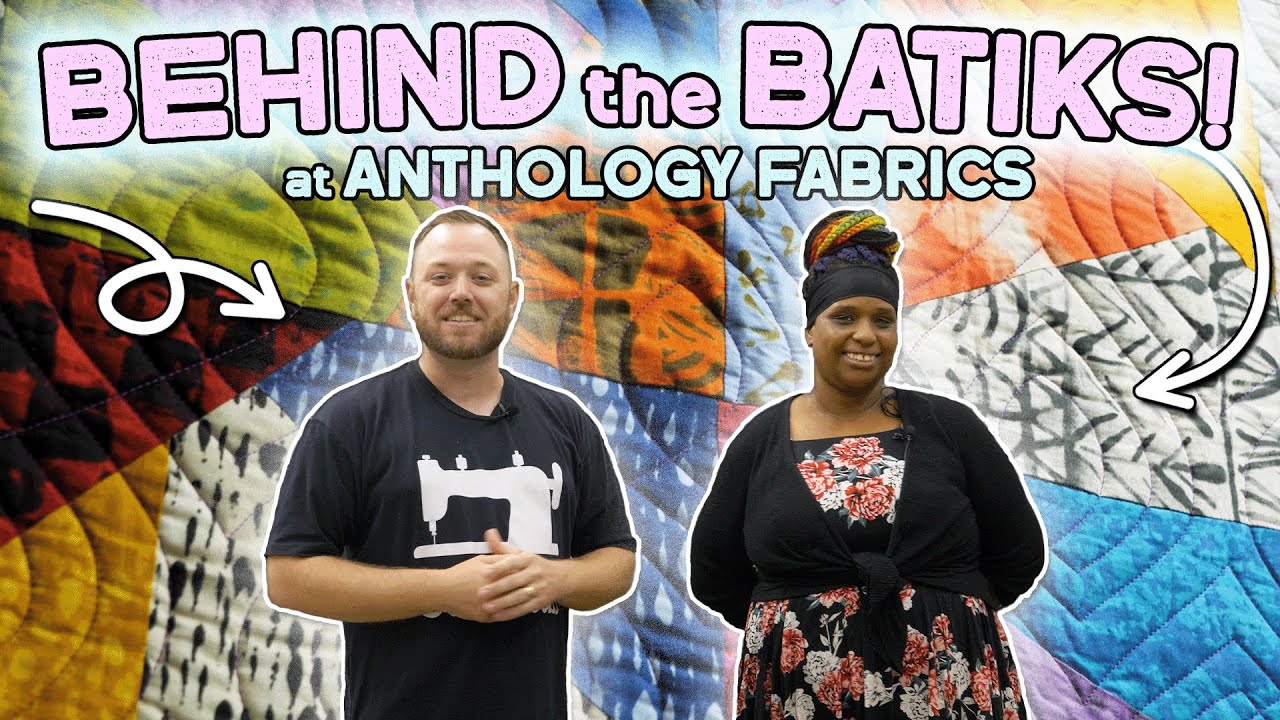 What It Takes to Make BATIKS at Anthology Fabrics