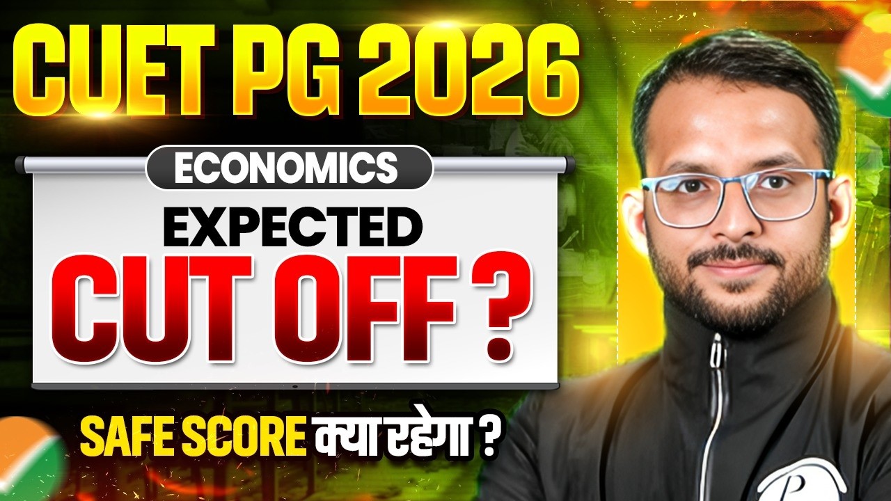 CUET PG Economics Expected Cut Off 2026 | Expected Cut Off  CUET PG  2026 | Expected Score 2026