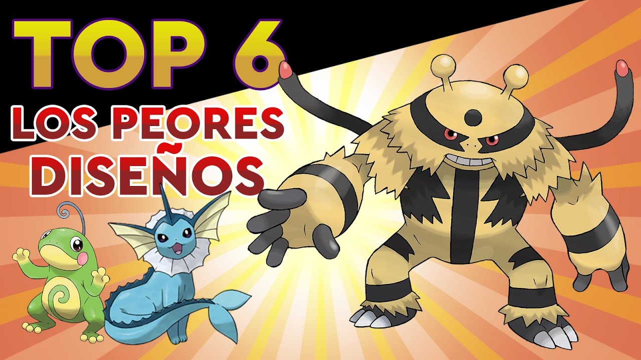 TOP 6 PEORES DISE&Ntilde;OS DE POK&Eacute;MON