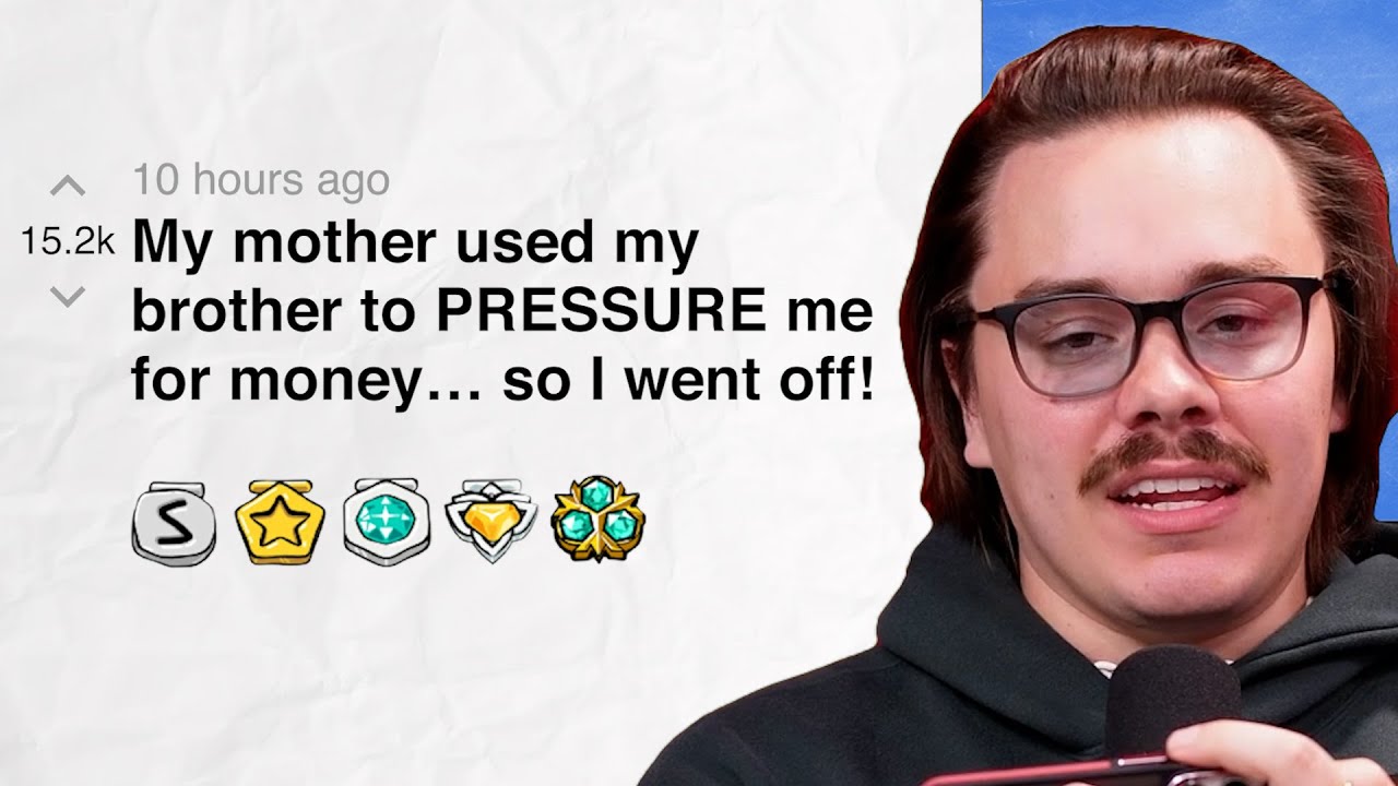 My mother used my brother to PRESSURE me for money… so I went off! | Reddit Stories